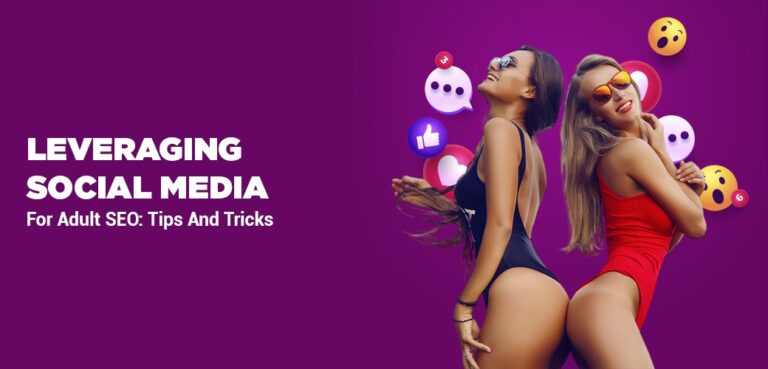 Leveraging Social Media For Adult SEO: Tips And Tricks