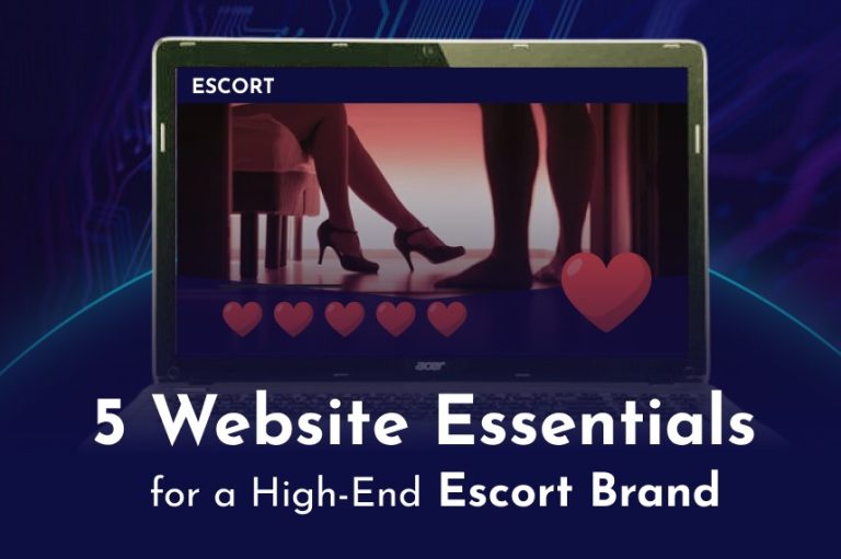 5 Website Essentials for a High-End Escort Brand